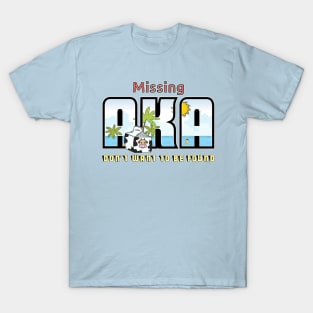 Missing for a Reason T-Shirt